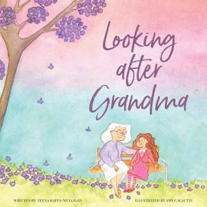 Looking After Grandma by Teena Raffa-Mulligan