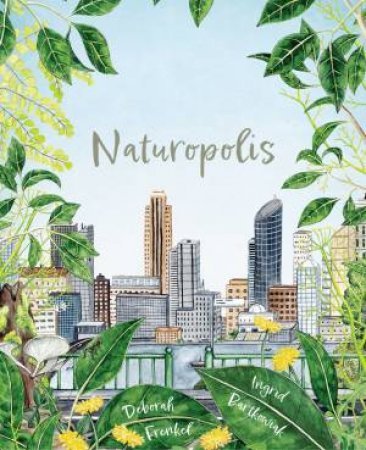 Naturopolis by Deborah Frenkel 