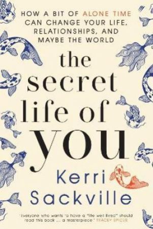 The Secret Life Of You by Kerri Sackville