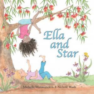 Ella And Star by Michelle Wanasundera