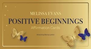 Ic: Positive Beginnings Affirmation Cards by Melissa Evans