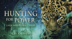 Hunting For Power Empowerment Cards by S. M. Oliver