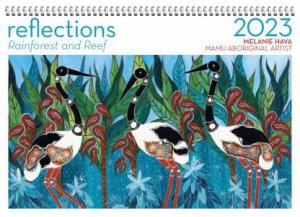 2023 Reflections - Rainforest and Reef Wall Calendar by Melanie Hava