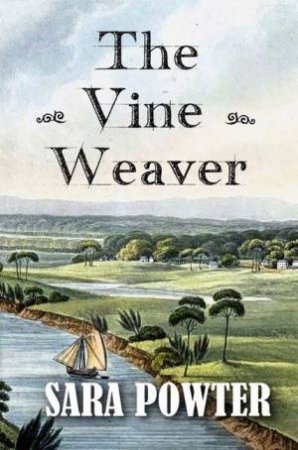 The Vine Weaver by Sara Powter