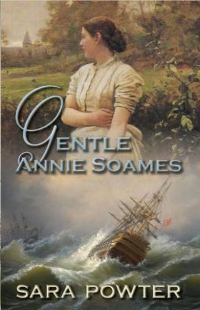 Gentle Annie Soames by Sara Powter