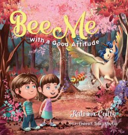 BeeMe With A Good Attitude by Katrina Crilly