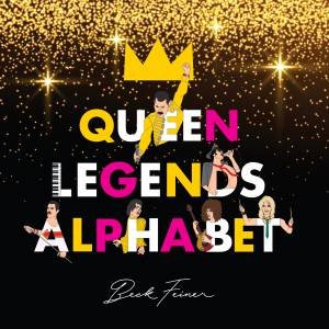 Queen Legends Alphabet by Beck Feiner & Alphabet Legends