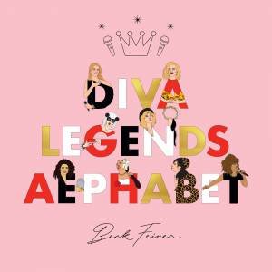 Diva Legends Alphabet by Beck Feiner & Alphabet Legends