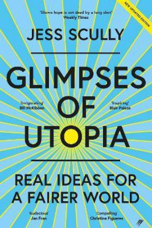 Glimpses Of Utopia by Jess Scully