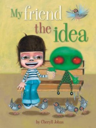 My Friend The Idea by Cheryll Johns