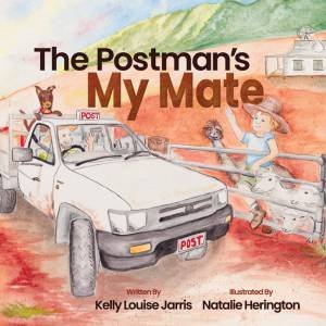 The Postman's My Mate by Kelly Louise Jarris & Natalie Herington