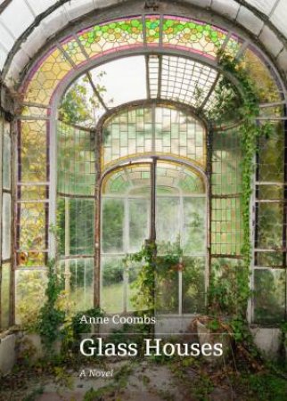 Glass Houses by Anne Coombs