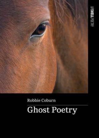 Ghost Poetry by Robbie Coburn