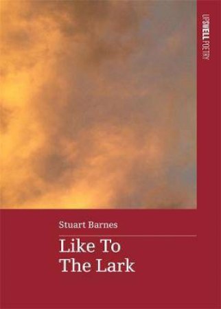 Like To The Lark by Stuart Barnes