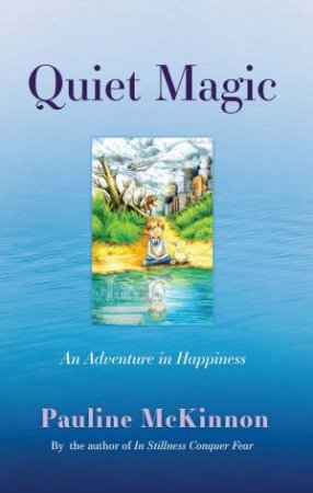 Quiet Magic by Pauline McKinnon