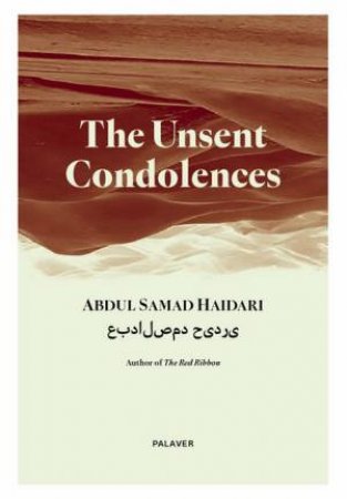 The Unsent Condolences by Abdul Samad Haidari & Hugo Muecke