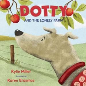 Dotty and the Lonely Farm by Kylie Miller & Karen Erasmus