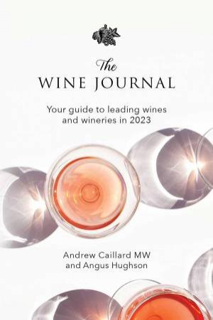 The Wine Journal 2023 by Andrew Caillard MW & Angus Hughson