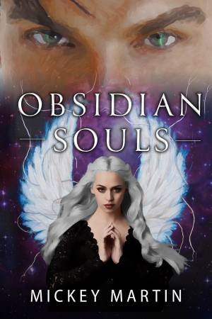 Obsidian Souls by MICKEY MARTIN