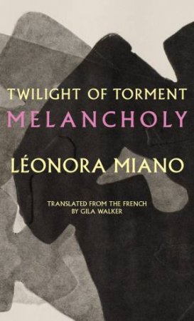 Twilight of Torment by Léonora Miano & Gila Walker