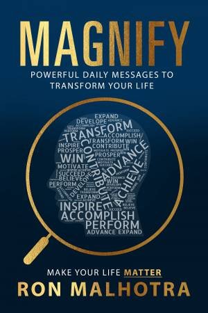 Magnify: Your Life Matter by RON MALHOTRA