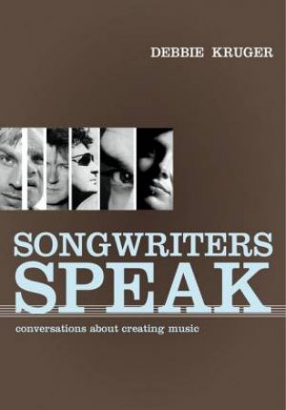 Songwriters Speak by Debbie Kruger