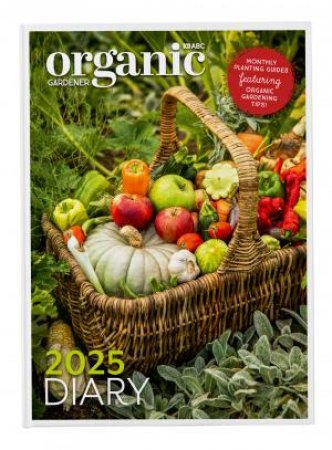 2025 ABC Organic Gardener Diary by ABC