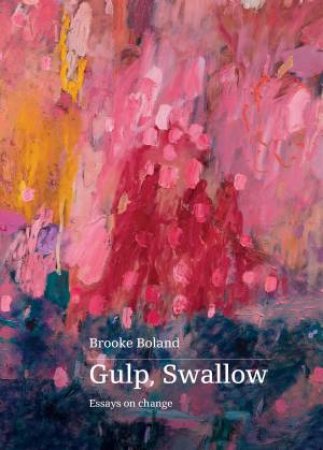 Gulp, Swallow by Brooke Boland