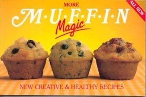 More Muffin Magic by Diana Linfoot