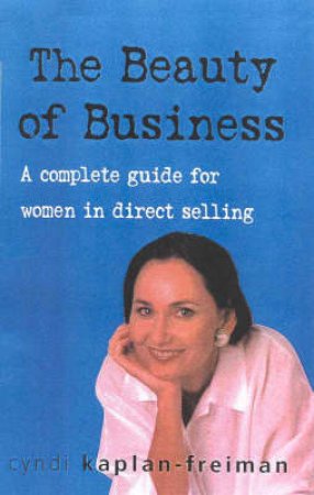 The Beauty Of Business by Cyndi Kaplan