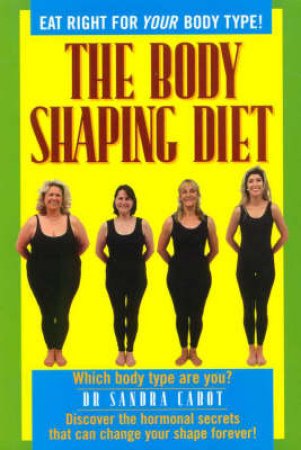 The Body Shaping Diet by Sandra Cabot