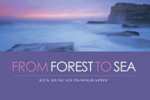 From Forest To Sea by Ken Duncan