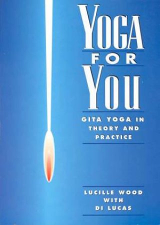 Yoga For You by Lucille Wood