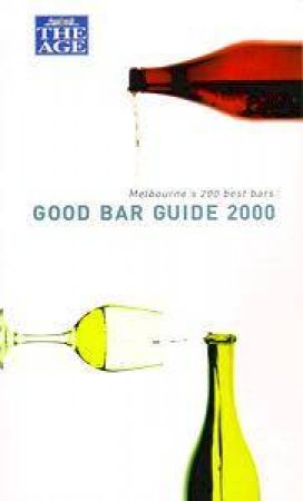 The Age Good Bar Guide 2000 by Various