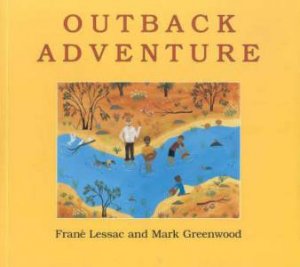 Outback Adventures by Frane Lessac & Mark Greenwood