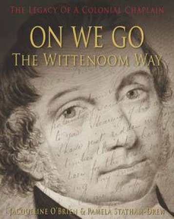 On We Go: The Wittenoom Way by Jacqueline O'Brien & Pamela Statham-Drew