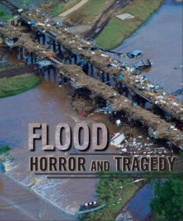 Flood Horror and Tragedy by Various