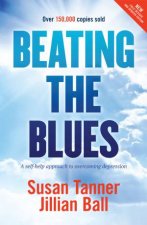 Beating The Blues A Self Help Approach To Overcoming Depression