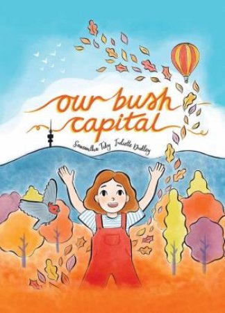 Our Bush Capital by SAMANTHA TIDY