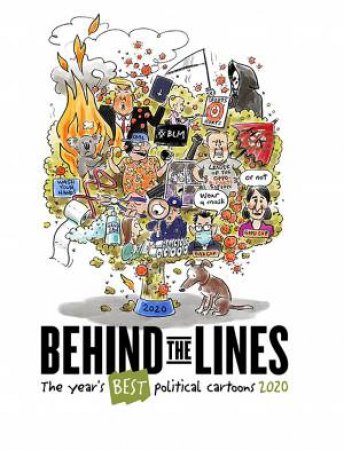 Behind The Lines: The Year's Best Political Cartoons 2020 by Various