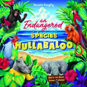 An Endangered Species Hullabaloo by Natalie Pengilly