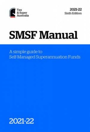 SMSF Manual 2021-22 by Various