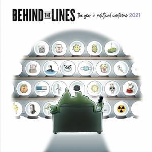 Behind The Lines: The Year In Political Cartoons 2021 by Various