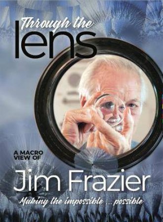 Through The Lens by Frazier Jim