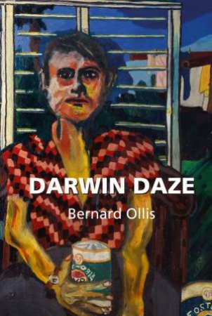 Darwin Daze by Bernard Ollis 