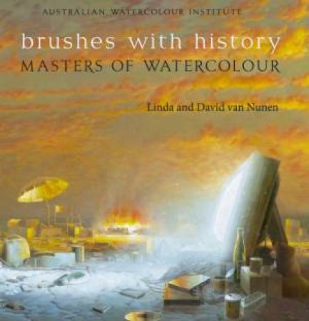 Brushes With History: Masters Of Watercolour by Various