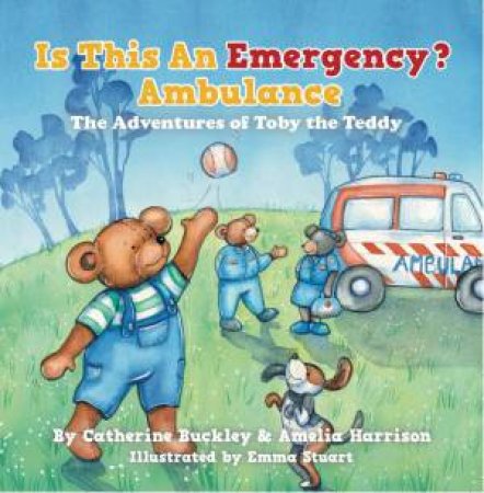 Is This An Emergency? Ambulance by Amelia Harrison & Catherine Buckley