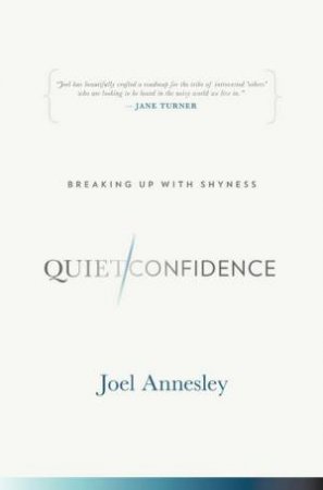 Quiet Confidence by Joel Annesley