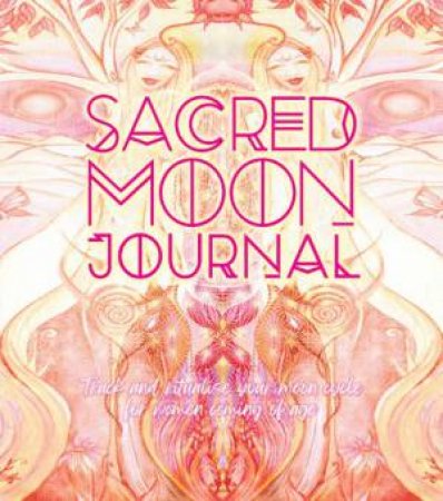 Undated Sacred Moon Journal by Moana Rose Moon