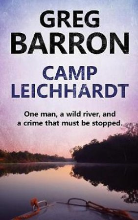 Camp Leichhardt by Greg Barron